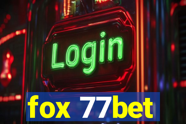 fox 77bet